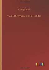 Two little Women on a Holiday