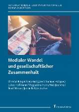 Medialer Wandel und gesellschaftlicher Zusammenhalt