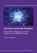 Und Gott erschuf die Evolution