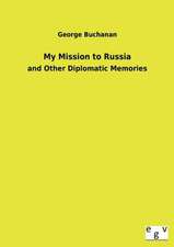 My Mission to Russia