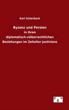 Byzanz Und Persien