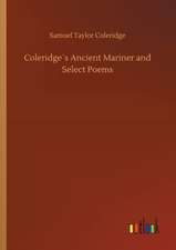 Coleridge´s Ancient Mariner and Select Poems