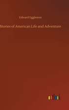 Stories of American Life and Adventure