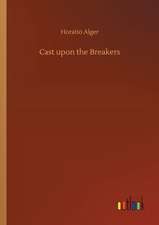 Cast upon the Breakers