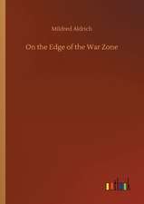 On the Edge of the War Zone