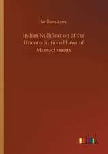 Indian Nullification of the Unconstitutional Laws of Massachusetts