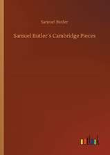 Samuel Butler´s Cambridge Pieces