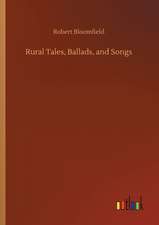 Rural Tales, Ballads, and Songs