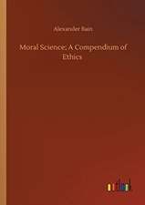 Moral Science; A Compendium of Ethics