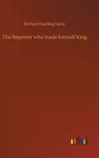 The Reporter who made himself King