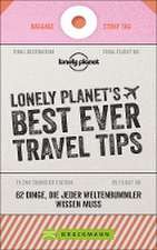 LONELY PLANET'S BEST EVER TRAVEL TIPS