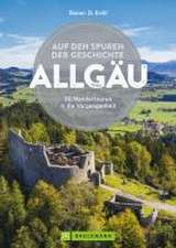 Auf den Spuren der Geschichte Allgäu