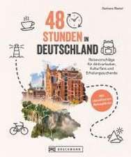 48 Stunden in Deutschland