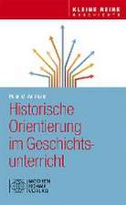 Historische Orientierung im Geschichtsunterricht