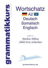 Wörterbuch Deutsch - Somalisch- Englisch A2