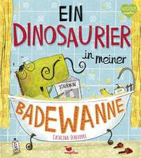 Ein Dinosaurier in meiner Badewanne