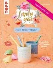 Lovely You - das Kreativbuch