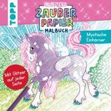 Glitzer Zauberpapier Malbuch Mystische Einhörner