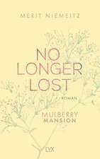 No Longer Lost - Mulberry Mansion