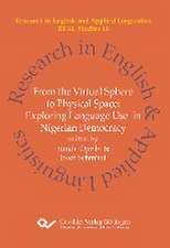 From the Virtual Sphere to Physical Space. Exploring Language Use in Nigerian Democracy