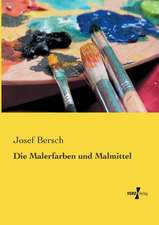 Die Malerfarben und Malmittel