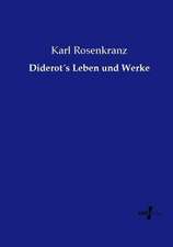 Diderot´s Leben und Werke