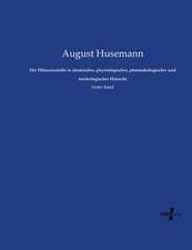 Die Pflanzenstoffe in chemischer, physiologischer, pharmakologischer und toxikologischer Hinsicht