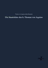 Die Staatslehre des h. Thomas von Aquino