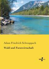 Wald und Forstwirtschaft