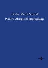 Pindar´s Olympische Siegesgesänge