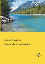 Goethe als Naturforscher