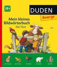 Duden Zwerge: Mein kleines Bildwörterbuch - Die Tiere