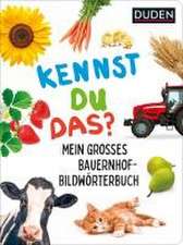 Duden 18+ Kennst du das? Mein großes Bauernhof-Bildwörterbuch