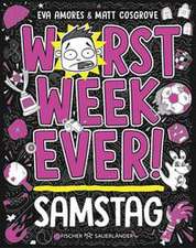 Worst Week Ever - Samstag