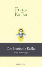 Franz Kafka: Der komische Kafka