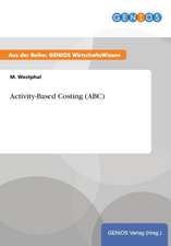 Activity-Based Costing (ABC)