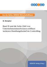 Basel II und die hohe Zahl von Unternehmensinsolvenzen eröffnen weiteren Handlungsbedarf im Controlling