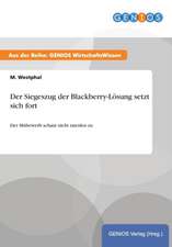 Der Siegeszug der Blackberry-Lösung setzt sich fort