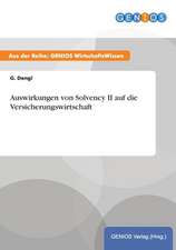 Auswirkungen von Solvency II auf die Versicherungswirtschaft