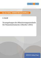 Neuregelungen des Bilanzierungsstandards für Finanzinstrumente (Oktober 2004)