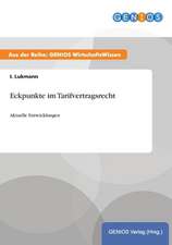 Eckpunkte im Tarifvertragsrecht