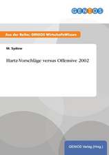 Hartz-Vorschläge versus Offensive 2002