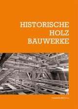 Historische Holzbauwerke