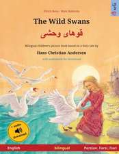 The Wild Swans - Khoo'håye wahshee (English - Persian, Farsi, Dari). Based on a fairy tale by Hans Christian Andersen