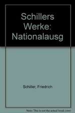 Schillers Werke. Nationalausgabe