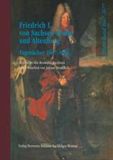 Friedrich I. von Sachsen-Gotha und Altenburg: Tagebücher 1667/1669 - 1677