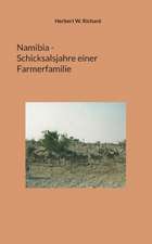 Namibia - Schicksalsjahre einer Farmerfamilie