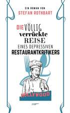 Die völlig verrückte Reise eines depressiven Restaurantkritikers