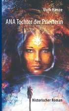 Henze, U: Ana Tochter der Priesterin