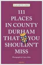 111 Places in County Durham That You Shouldn't Miss